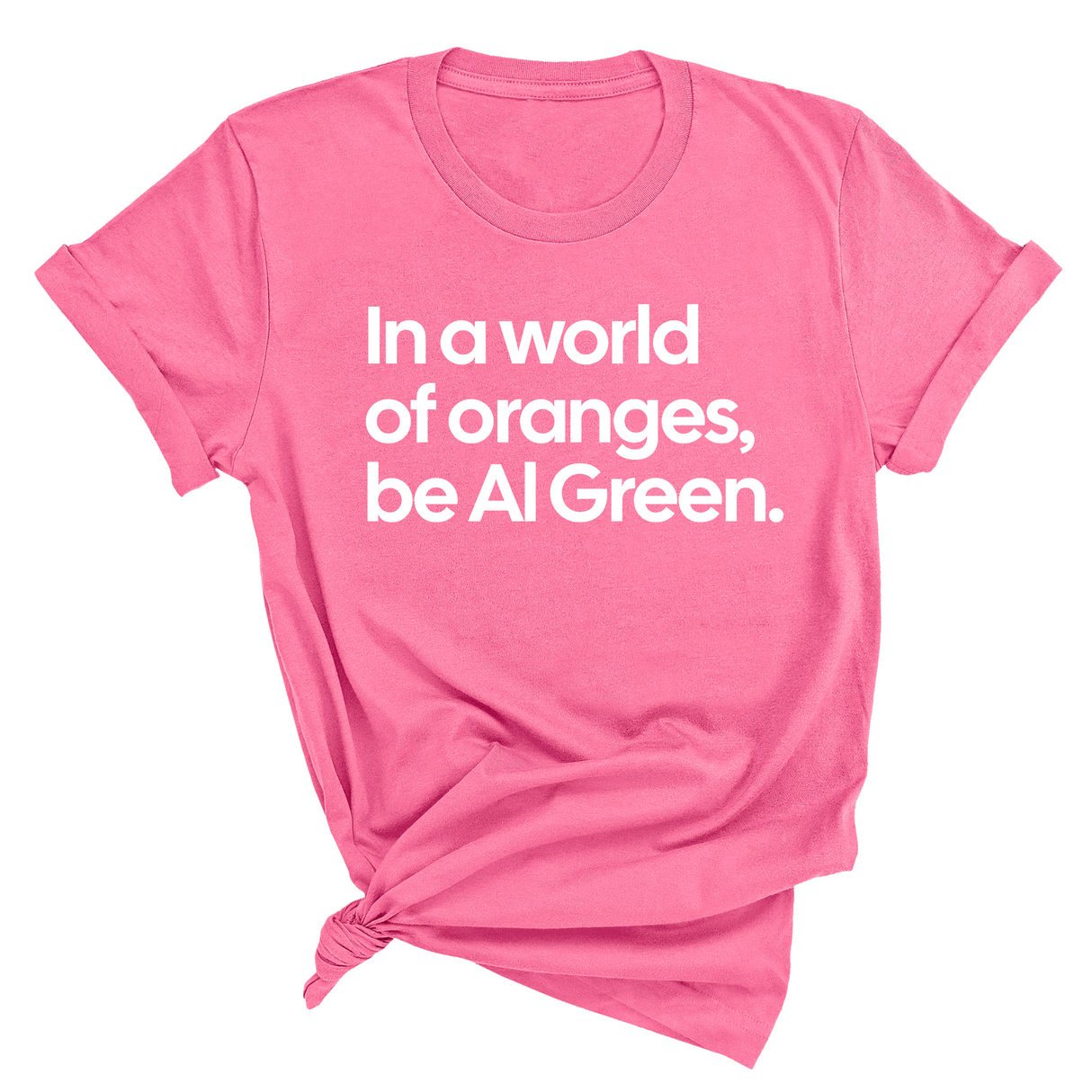 In a World of Oranges, Be Al Green Unisex Tee-T-Shirt-The Original God Ain't Petty But I Am