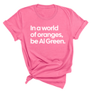 In a World of Oranges, Be Al Green Unisex Tee-T-Shirt-The Original God Ain't Petty But I Am