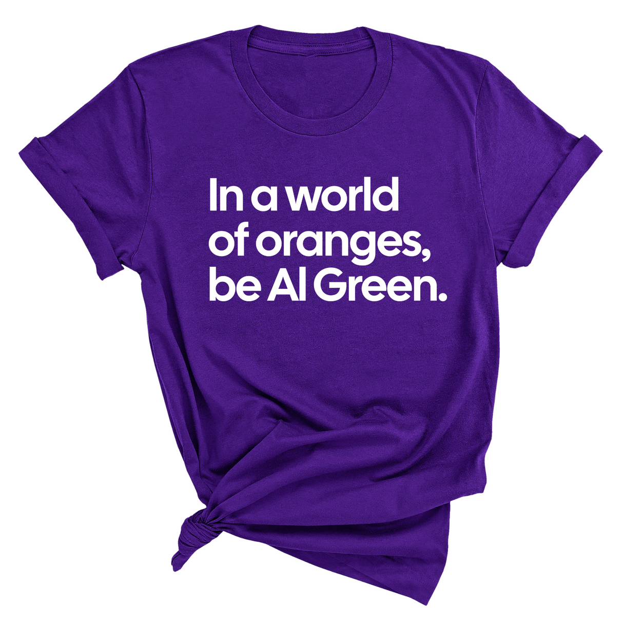 In a World of Oranges, Be Al Green Unisex Tee-T-Shirt-The Original God Ain't Petty But I Am