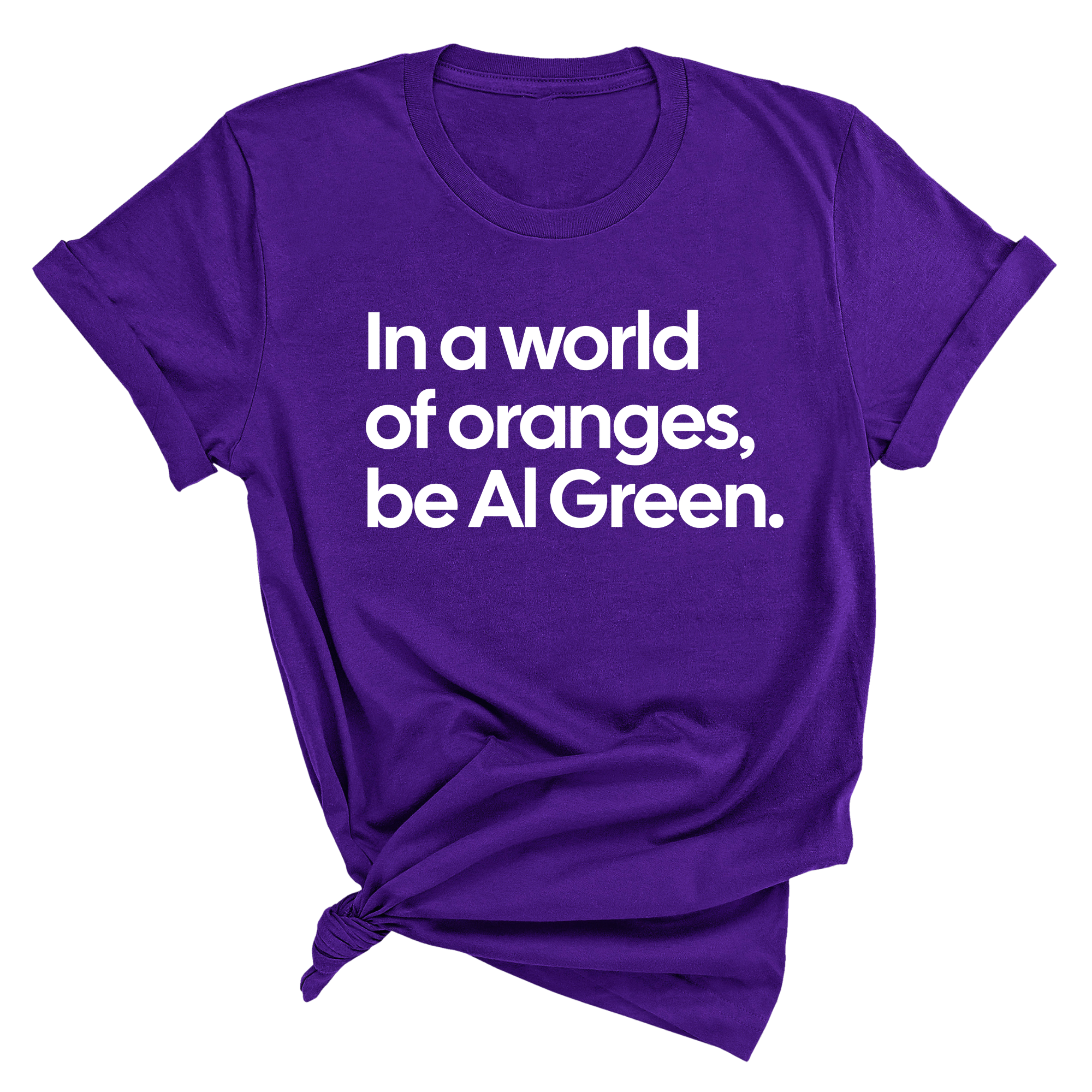 In a World of Oranges, Be Al Green Unisex Tee-T-Shirt-The Original God Ain't Petty But I Am