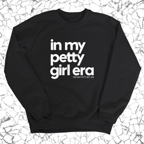 In my Petty Girl Era Unisex Sweatshirt-Sweatshirt-The Original God Ain't Petty But I Am