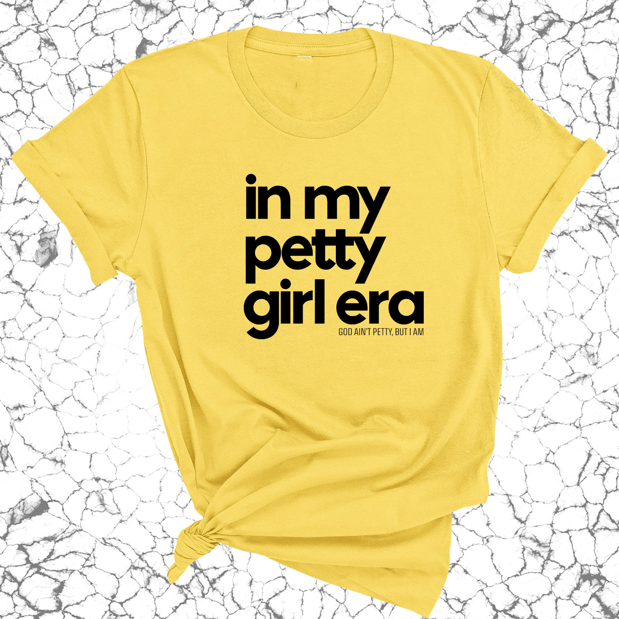 In my Petty Girl Era Unisex Tee-T-Shirt-The Original God Ain't Petty But I Am