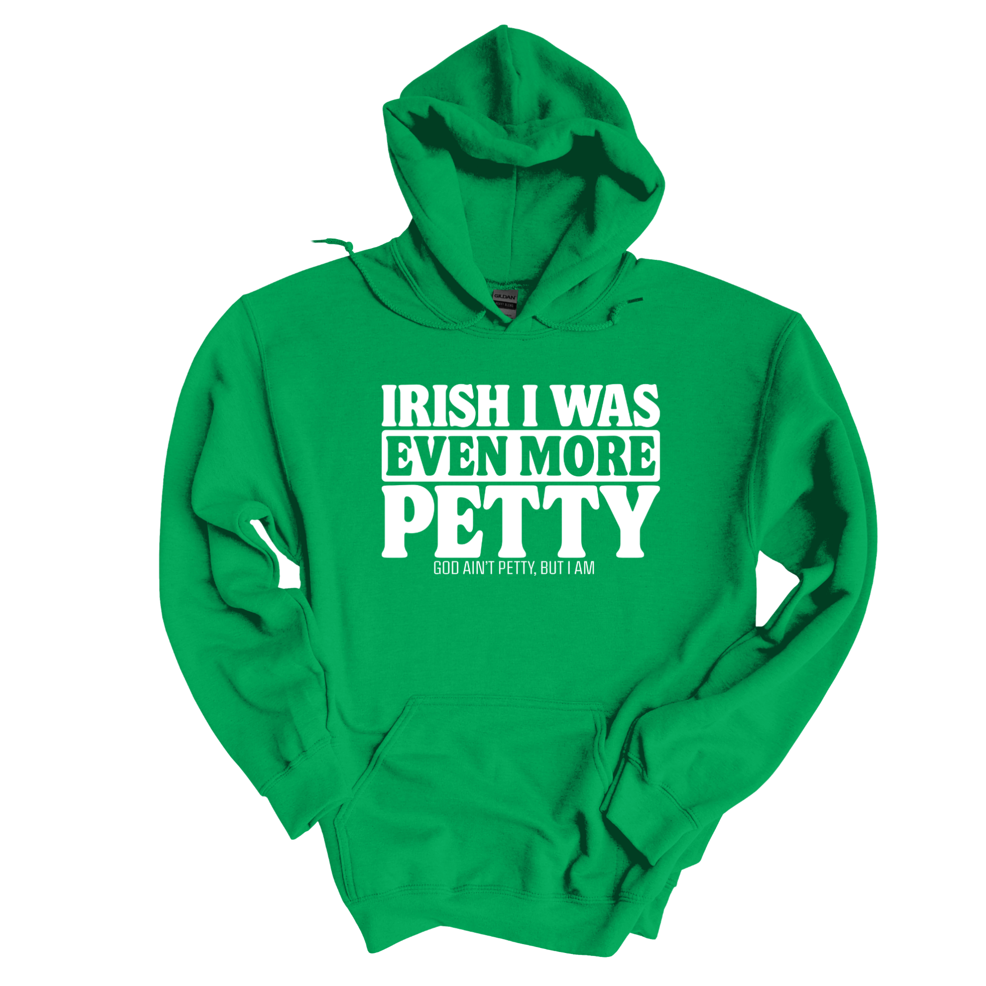 Irish I was even more petty Unisex Hoodie (Kelly Green)-Hoodie-The Original God Ain't Petty But I Am