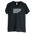 It literally costs less not to be racist *BLACK V-NECK* Unisex Tee-T-Shirt-The Original God Ain't Petty But I Am