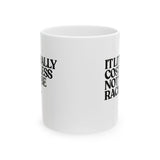 It literally costs less not to be racist Mug 11oz (White & Black)-Mug-The Original God Ain't Petty But I Am