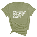 It literally costs less not to be racist Unisex Tee-T-Shirt-The Original God Ain't Petty But I Am