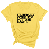 It literally costs less not to be racist Unisex Tee-T-Shirt-The Original God Ain't Petty But I Am