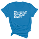 It literally costs less not to be racist Unisex Tee-T-Shirt-The Original God Ain't Petty But I Am