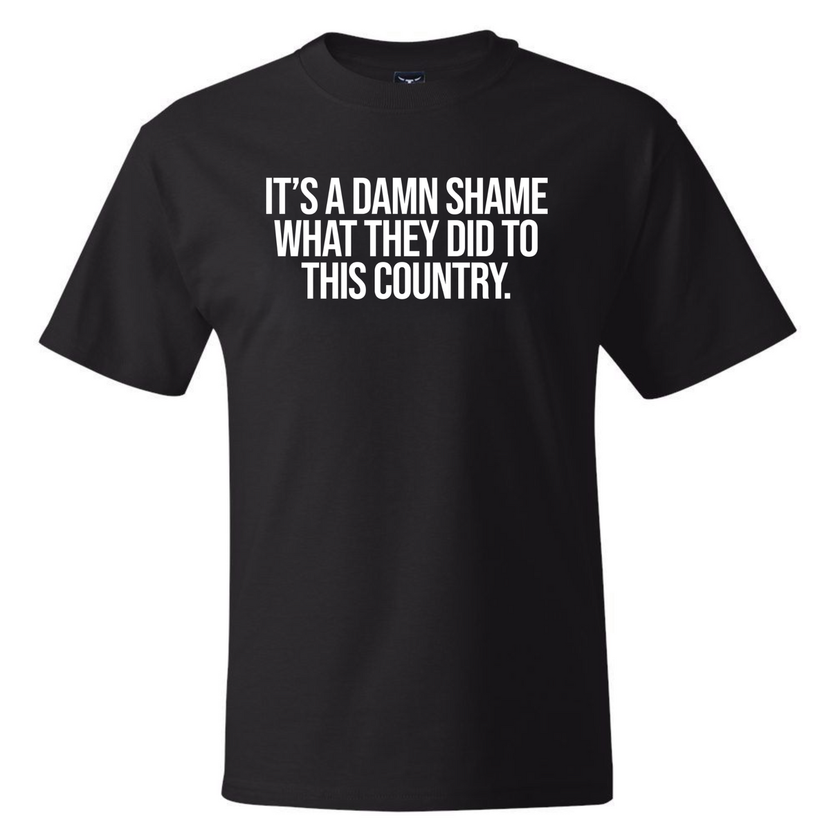 It’s a damn shame what they did to this country *BLACK TALL TEE* Unisex Tee