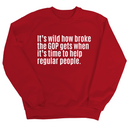 It’s Wild How Broke the GOP Gets When It’s Time to Help Regular People Unisex Sweatshirt-Sweatshirt-The Original God Ain't Petty But I Am