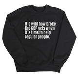 It’s Wild How Broke the GOP Gets When It’s Time to Help Regular People Unisex Sweatshirt-Sweatshirt-The Original God Ain't Petty But I Am