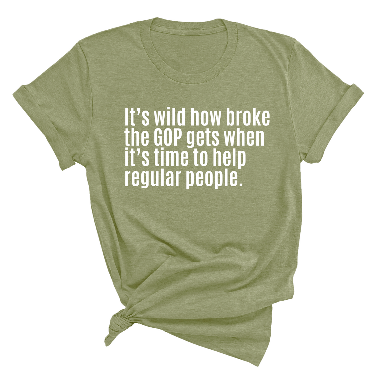 It’s Wild How Broke the GOP Gets When It’s Time to Help Regular People Unisex Tee-T-Shirt-The Original God Ain't Petty But I Am