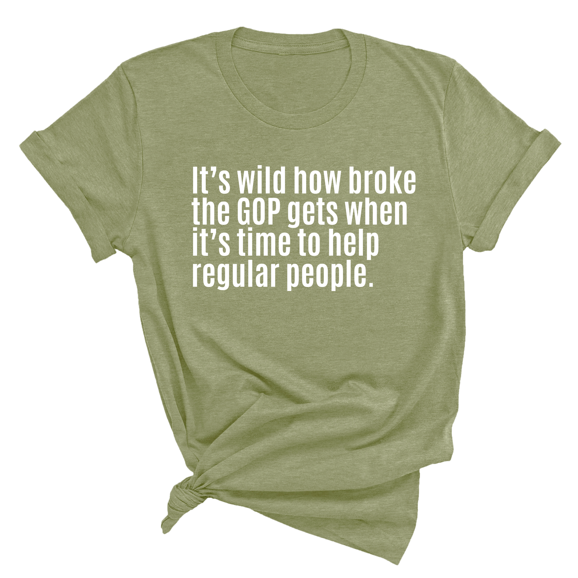 It’s Wild How Broke the GOP Gets When It’s Time to Help Regular People Unisex Tee-T-Shirt-The Original God Ain't Petty But I Am