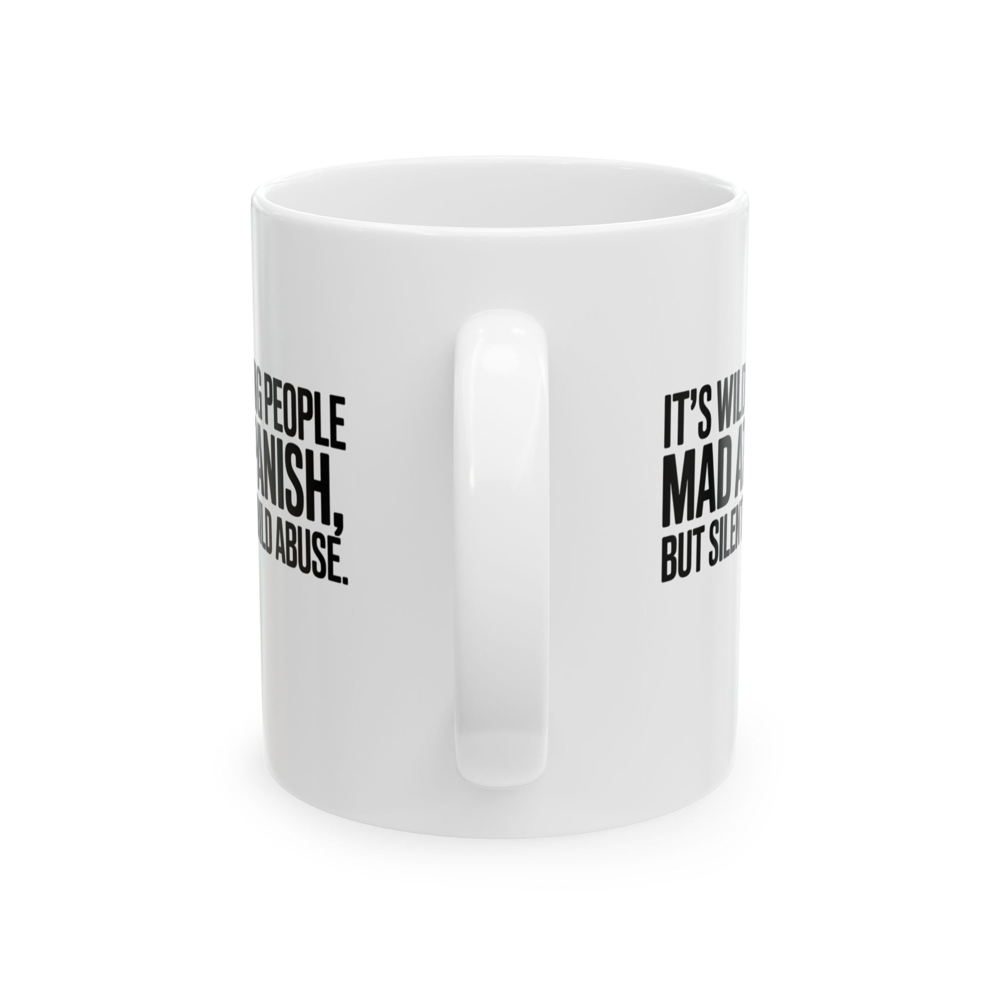 It's Wild Seeing People MAD at Spanish, but Silent on Child Abuse Mug 11oz (White & Black)-Mug-The Original God Ain't Petty But I Am