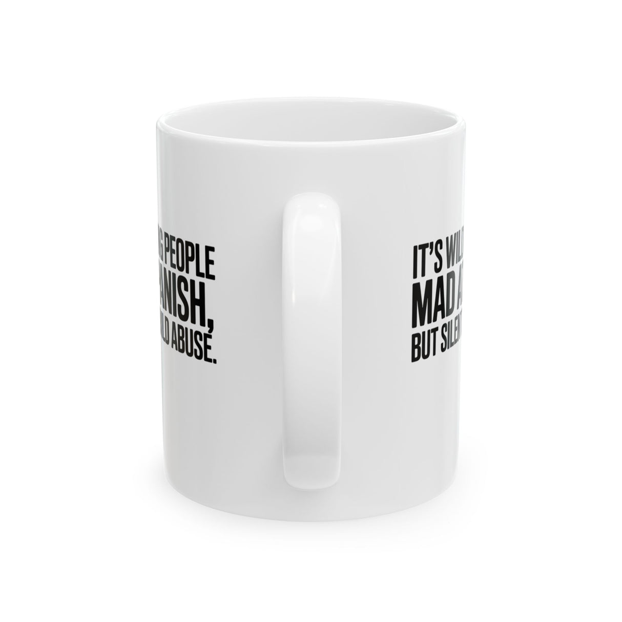 It's Wild Seeing People MAD at Spanish, but Silent on Child Abuse Mug 11oz (White & Black)-Mug-The Original God Ain't Petty But I Am