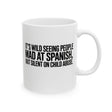 It's Wild Seeing People MAD at Spanish, but Silent on Child Abuse Mug 11oz (White & Black)-Mug-The Original God Ain't Petty But I Am