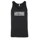 It's Wild Seeing People MAD at Spanish, but Silent on Child Abuse Unisex Tank Top-T-Shirt-The Original God Ain't Petty But I Am