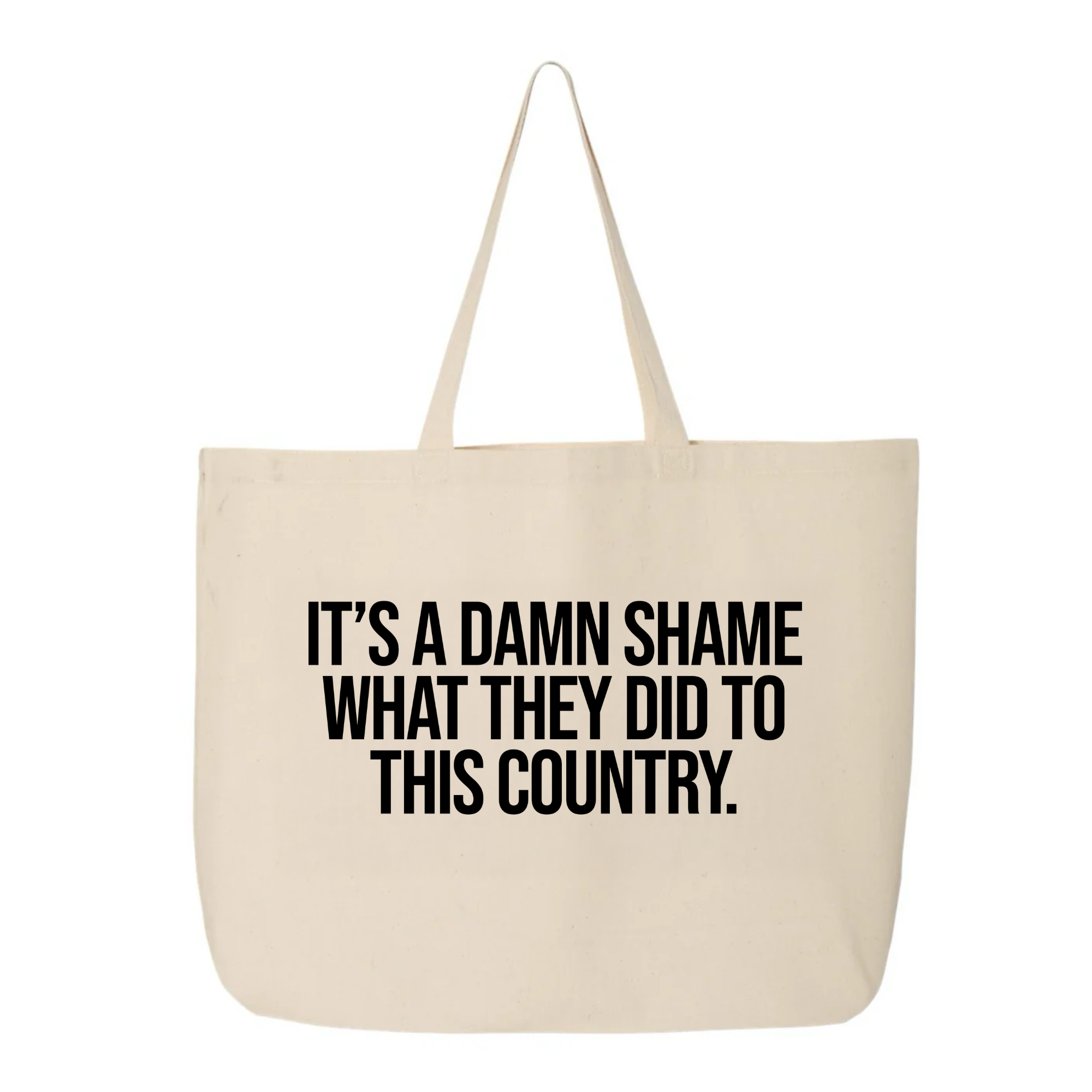 It’s a damn shame what they did to this country Tote bag-Tote Bag-The Original God Ain't Petty But I Am