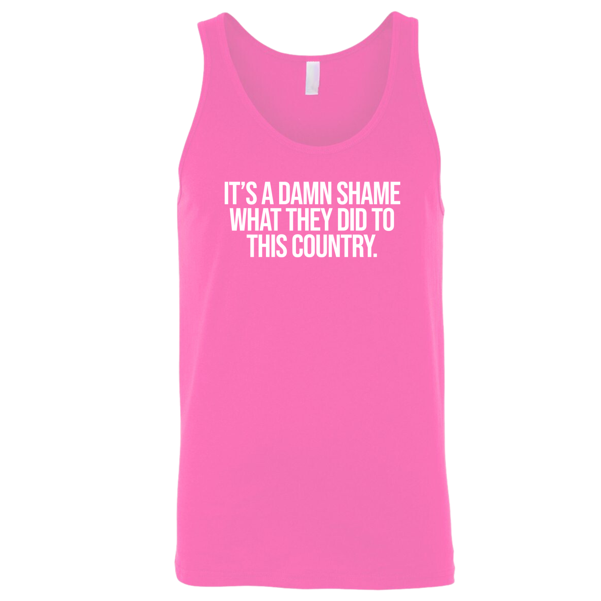 It’s a damn shame what they did to this country Unisex Tank Top-T-Shirt-The Original God Ain't Petty But I Am