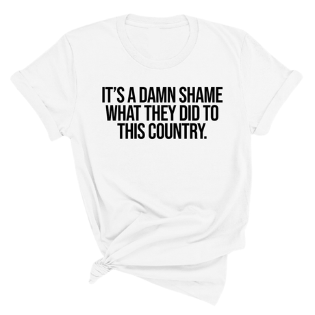 It’s a damn shame what they did to this country Unisex Tee-T-Shirt-The Original God Ain't Petty But I Am