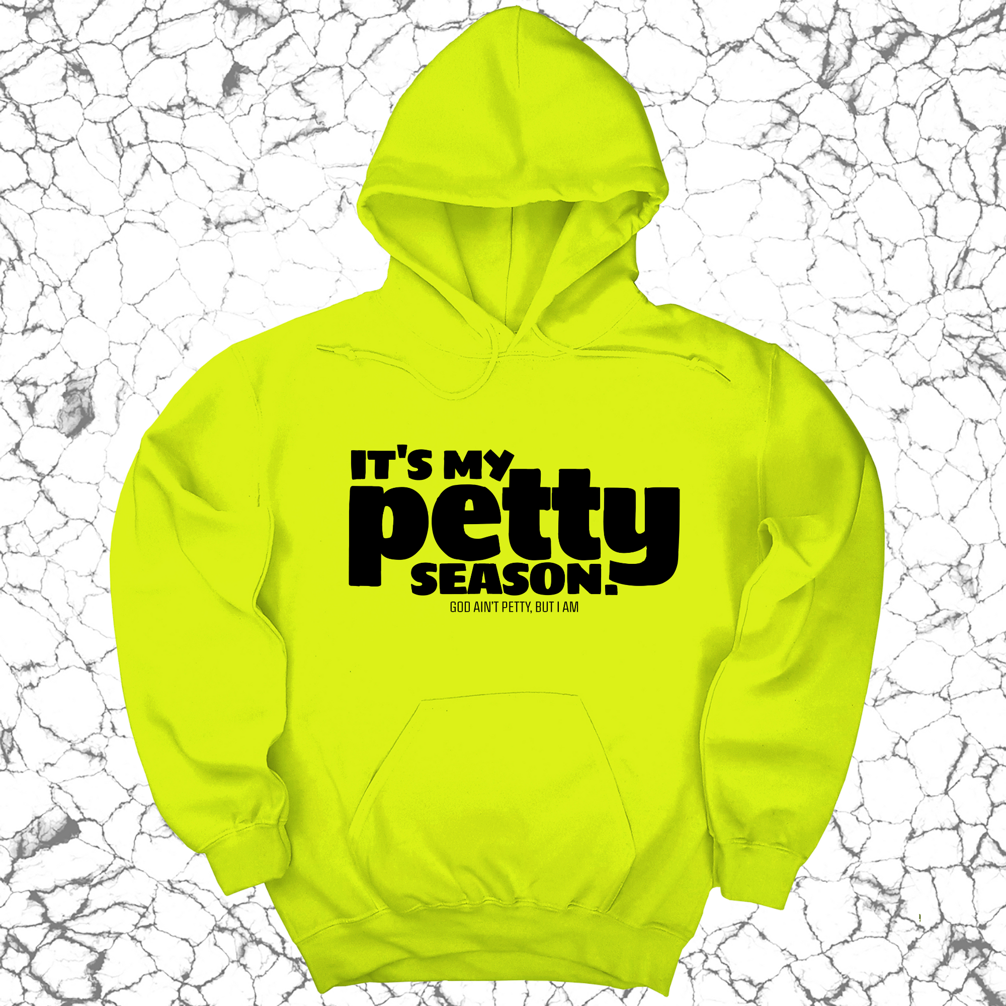 It's my Petty Season Unisex Hoodie-Hoodie-The Original God Ain't Petty But I Am