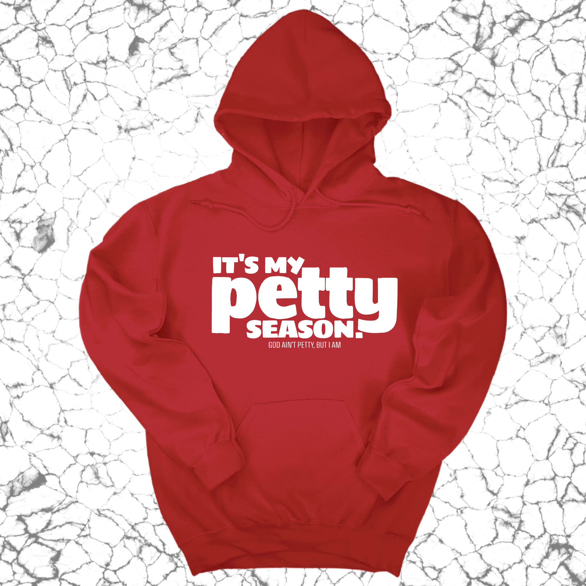 It's my Petty Season Unisex Hoodie-Hoodie-The Original God Ain't Petty But I Am