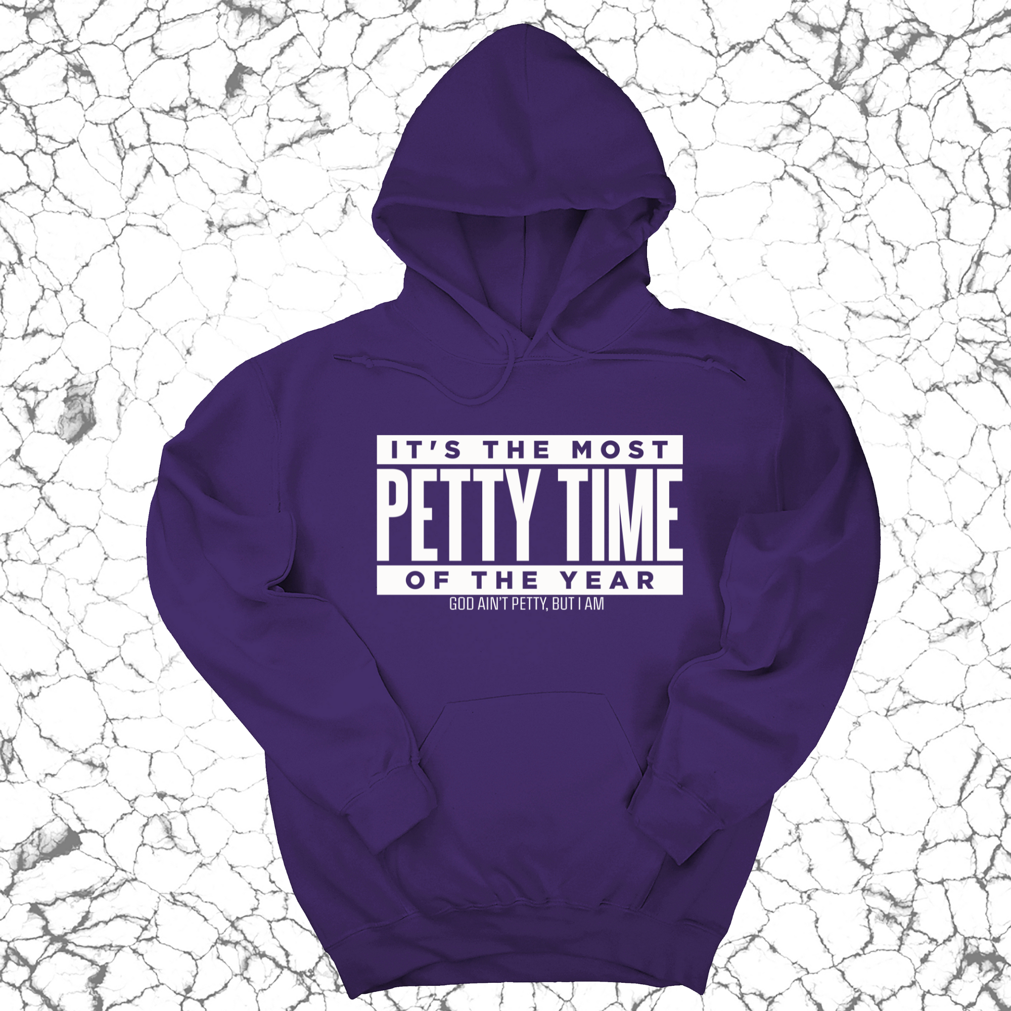 It's the Most Petty time of the Year Unisex Hoodie-Hoodie-The Original God Ain't Petty But I Am
