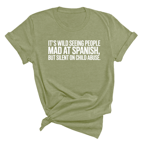 It's wild seeing People MAD at Spanish, but silent on child abuse Unisex Tee-T-Shirt-The Original God Ain't Petty But I Am