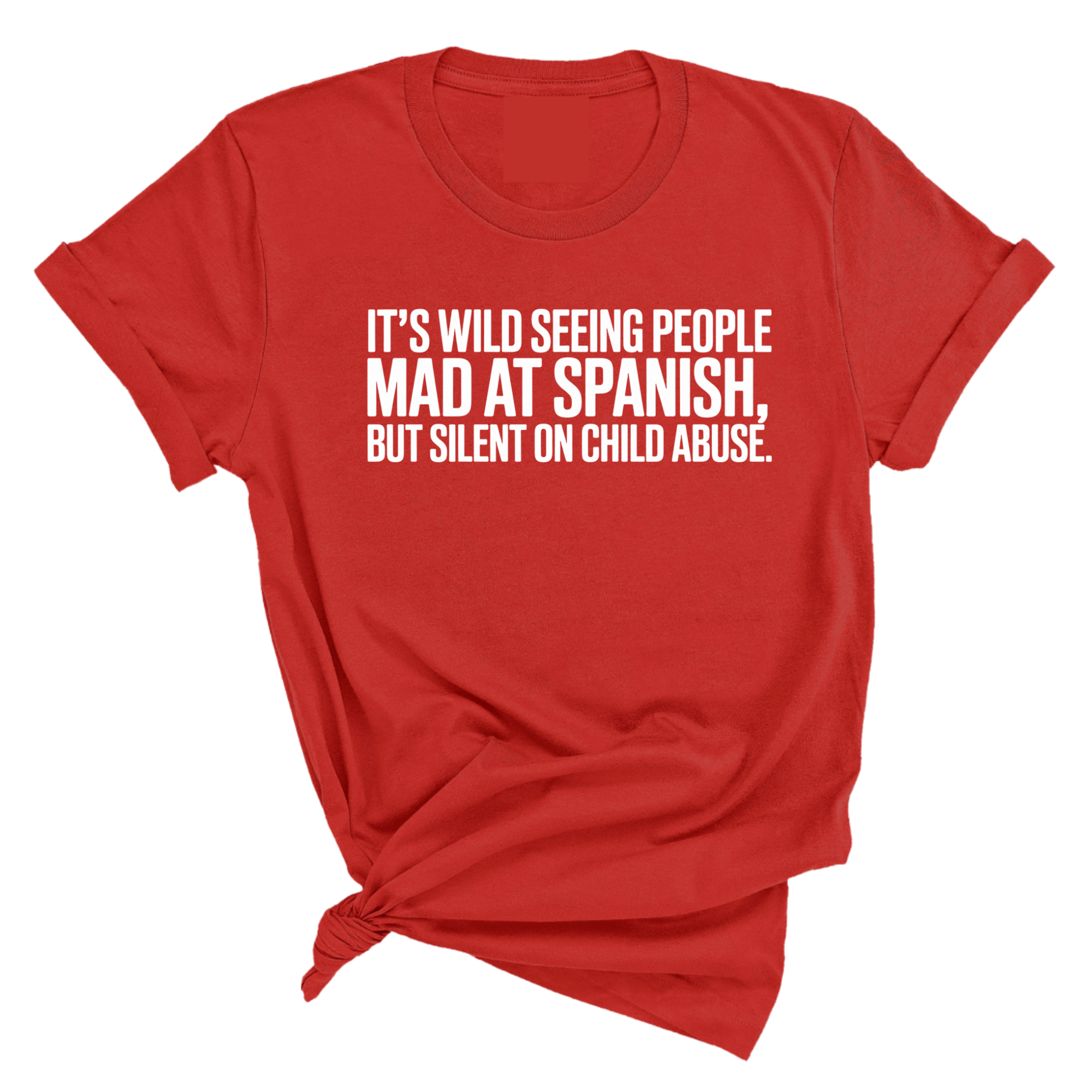 It's wild seeing People MAD at Spanish, but silent on child abuse Unisex Tee-T-Shirt-The Original God Ain't Petty But I Am