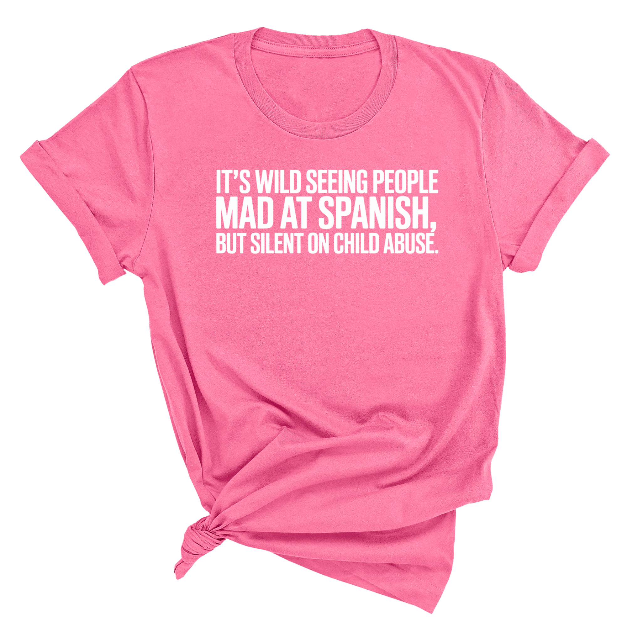 It's wild seeing People MAD at Spanish, but silent on child abuse Unisex Tee-T-Shirt-The Original God Ain't Petty But I Am