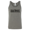 Jesus flipped table for less Unisex Tank Top-T-Shirt-The Original God Ain't Petty But I Am