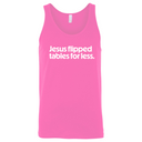 Jesus flipped table for less Unisex Tank Top-T-Shirt-The Original God Ain't Petty But I Am