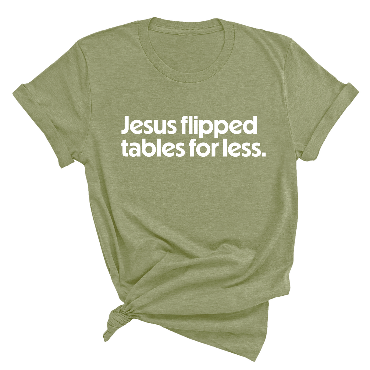 Jesus flipped tables for less Unisex Tee-T-Shirt-The Original God Ain't Petty But I Am