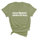 Jesus flipped tables for less Unisex Tee-T-Shirt-The Original God Ain't Petty But I Am