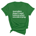 Journalism Doesn’t Need Balance When One Side Is Lying Unisex Tee-T-Shirt-The Original God Ain't Petty But I Am