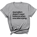 Journalism Doesn’t Need Balance When One Side Is Lying Unisex Tee-T-Shirt-The Original God Ain't Petty But I Am