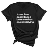 Journalism Doesn’t Need Balance When One Side Is Lying Unisex Tee-T-Shirt-The Original God Ain't Petty But I Am