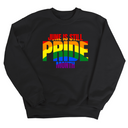 June is Still Pride Month Unisex Sweatshirt (Rainbow Edition)-Sweatshirt-The Original God Ain't Petty But I Am