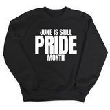 June is Still Pride Month Unisex Sweatshirt-Sweatshirt-The Original God Ain't Petty But I Am
