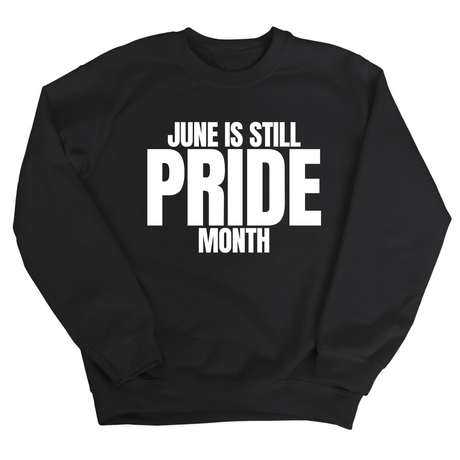 June is Still Pride Month Unisex Sweatshirt-Sweatshirt-The Original God Ain't Petty But I Am