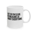 Just So I'm Clear, Republicans Lie About Everything Mug 11oz (White & Black)-Mug-The Original God Ain't Petty But I Am