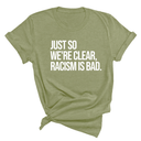 Just So We’re Clear, Racism Is Bad Unisex Tee-T-Shirt-The Original God Ain't Petty But I Am