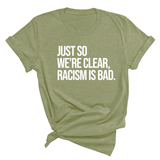 Just So We’re Clear, Racism Is Bad Unisex Tee-T-Shirt-The Original God Ain't Petty But I Am