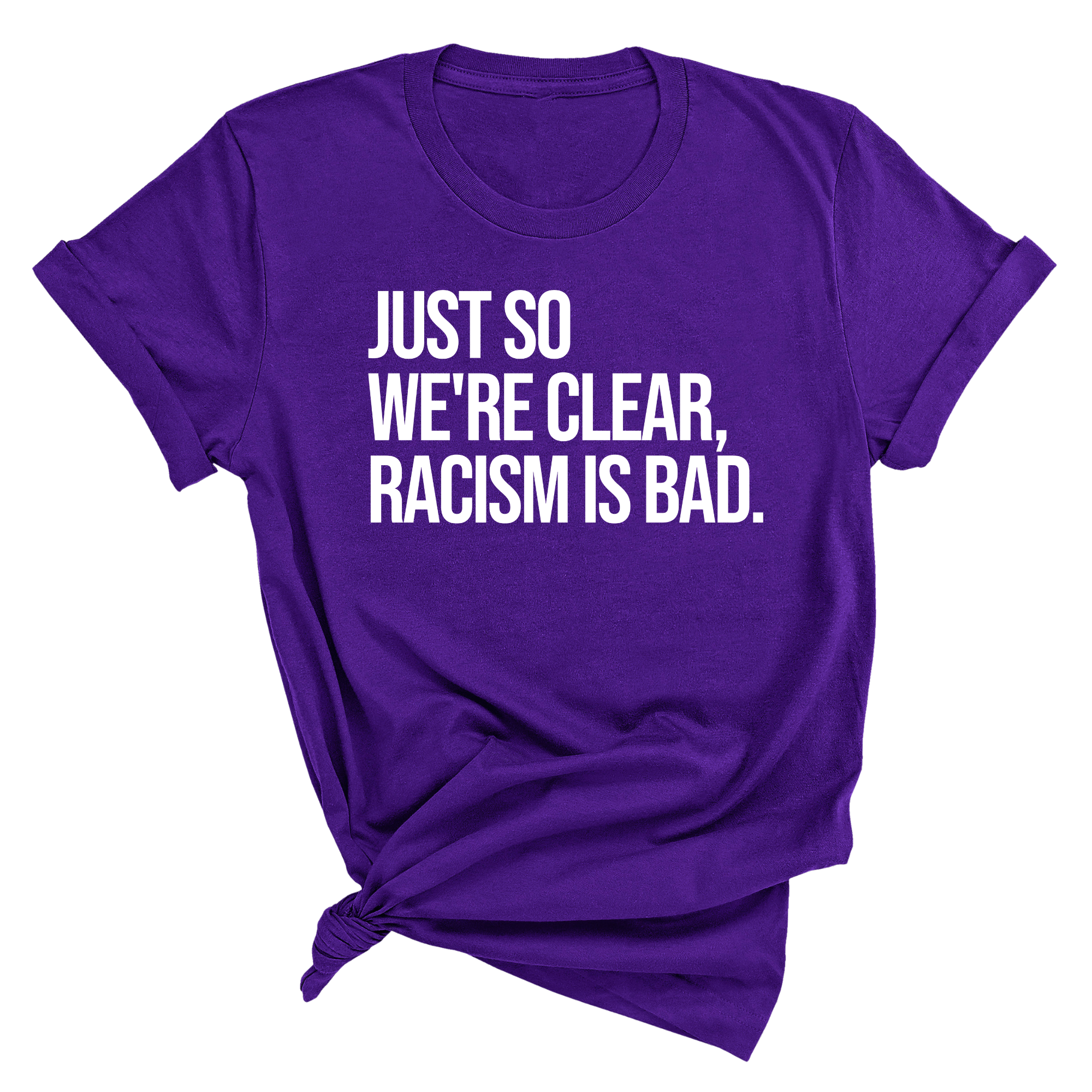Just So We’re Clear, Racism Is Bad Unisex Tee-T-Shirt-The Original God Ain't Petty But I Am
