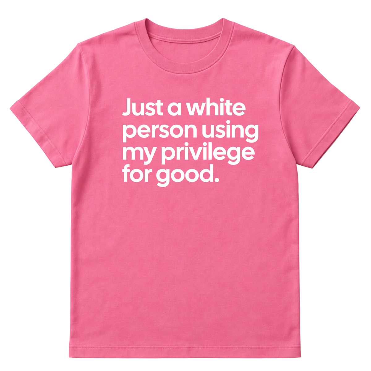 Just a White Person Using My Privilege for Good Unisex Tee-T-Shirt-The Original God Ain't Petty But I Am