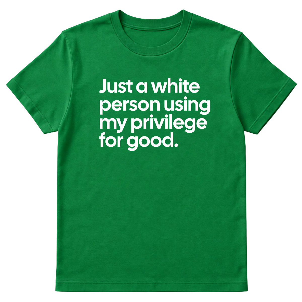 Just a White Person Using My Privilege for Good Unisex Tee-T-Shirt-The Original God Ain't Petty But I Am