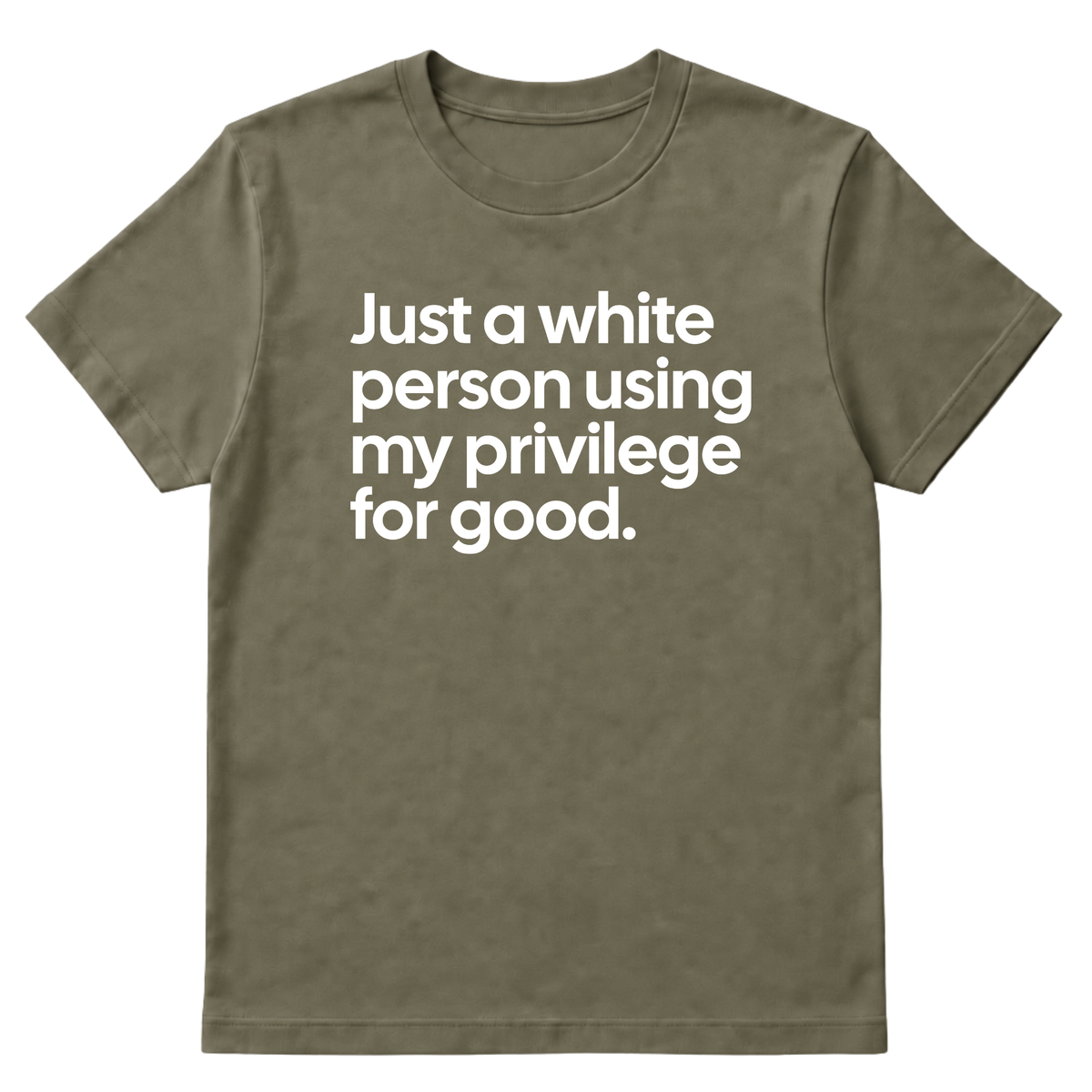 Just a White Person Using My Privilege for Good Unisex Tee-T-Shirt-The Original God Ain't Petty But I Am