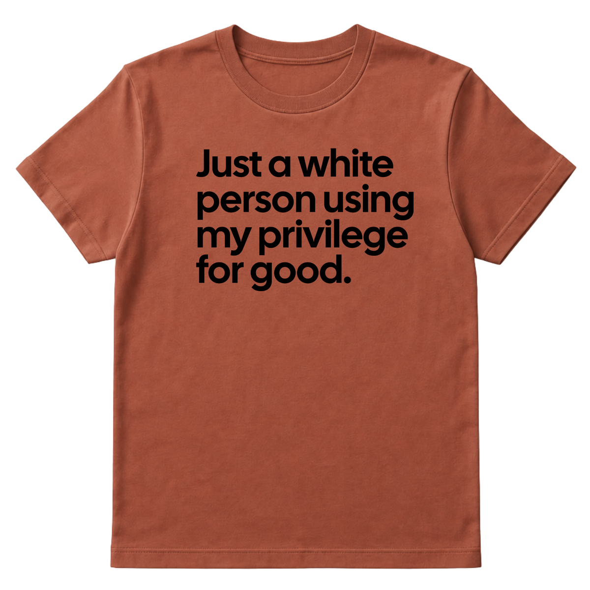 Just a White Person Using My Privilege for Good Unisex Tee-T-Shirt-The Original God Ain't Petty But I Am