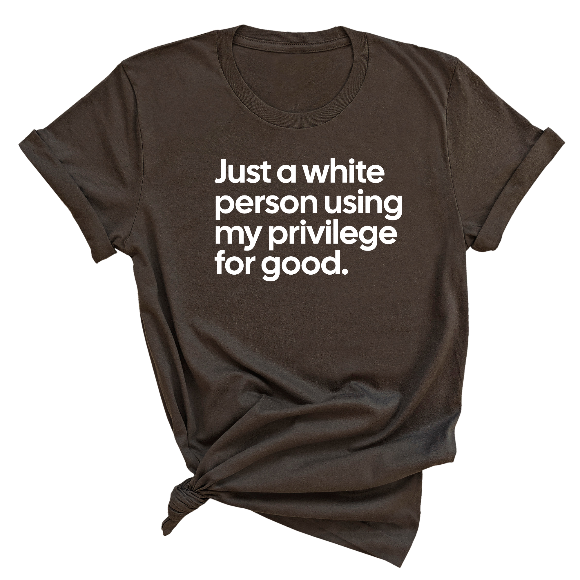 Just a White Person Using My Privilege for Good Unisex Tee-T-Shirt-The Original God Ain't Petty But I Am