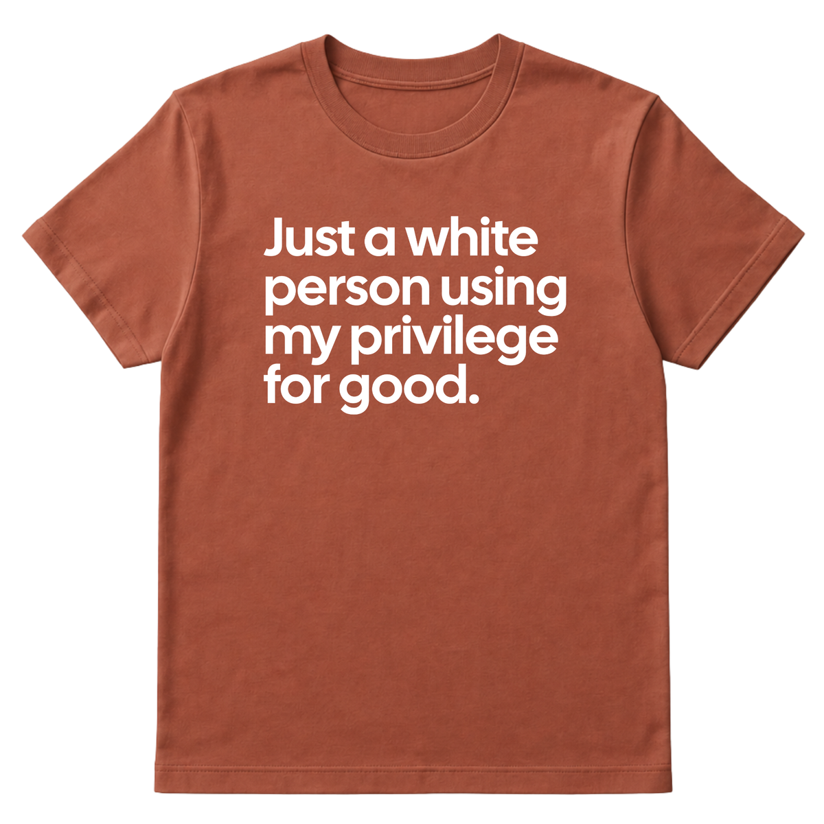 Just a White Person Using My Privilege for Good Unisex Tee-T-Shirt-The Original God Ain't Petty But I Am
